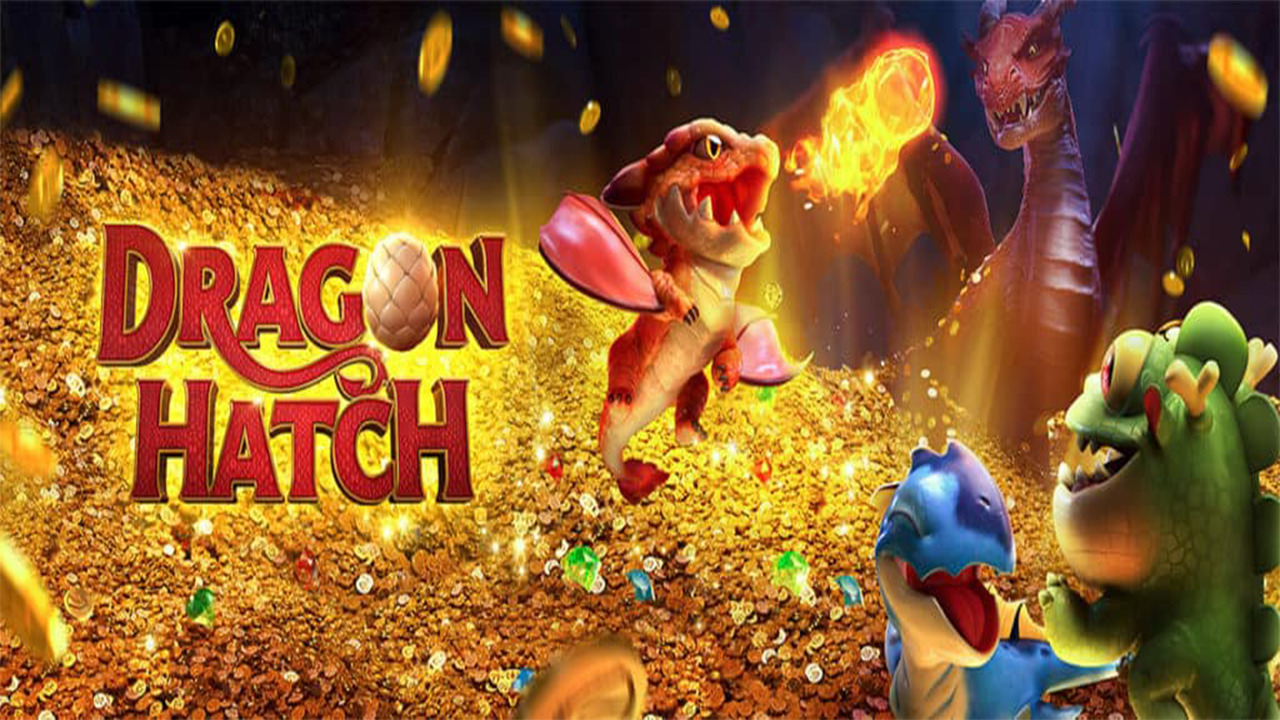 PG slotxo-Dragon Hatch